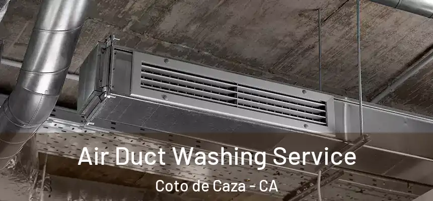  Air Duct Washing Service Coto de Caza - CA