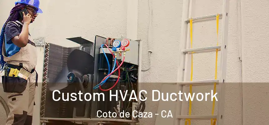  Custom HVAC Ductwork Coto de Caza - CA