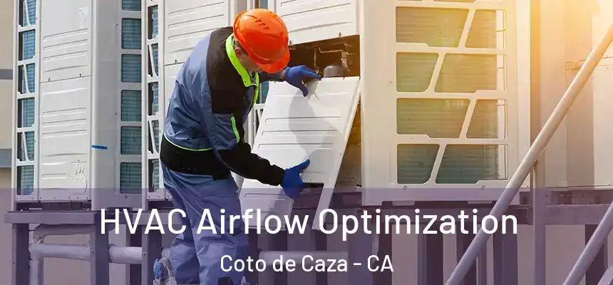  HVAC Airflow Optimization Coto de Caza - CA