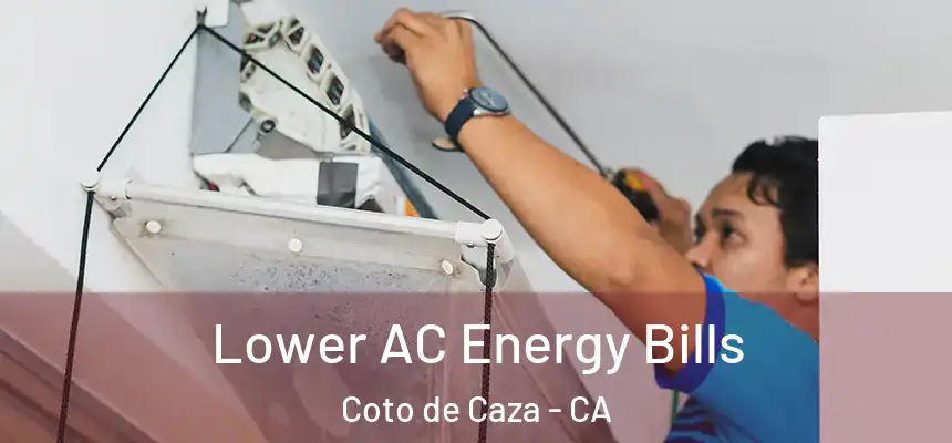  Lower AC Energy Bills Coto de Caza - CA