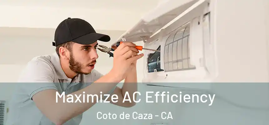  Maximize AC Efficiency Coto de Caza - CA