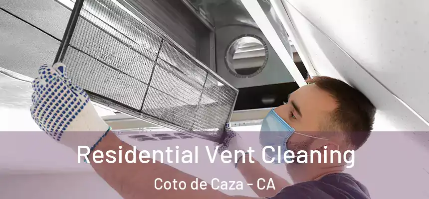  Residential Vent Cleaning Coto de Caza - CA