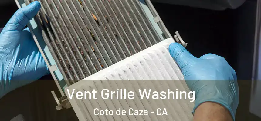  Vent Grille Washing Coto de Caza - CA